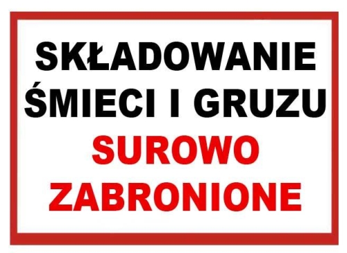 ZNAK"SKŁADOWANIE GRUZU I ŚMIECI SUROWO ZABRONIONE"-15572