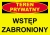 ZNAK BEZPIECZEŃSTWA "TEREN PRYW. WSTĘP ZABRONIONY"-14915