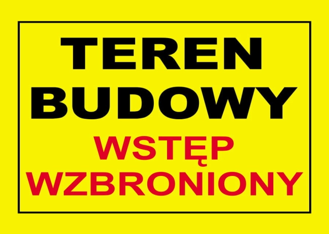 ZNAK BEZPIECZEŃSTWA "TEREN BUDOWY WSTĘP WZBRONION"-14920