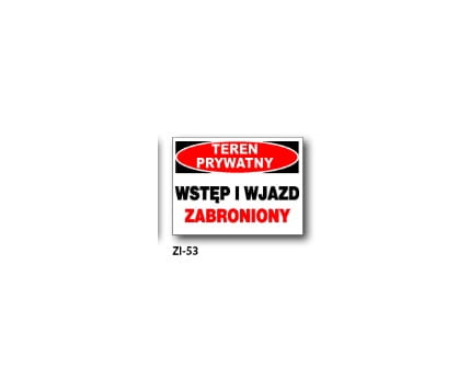 ZNAK BEZPIECZEŃSTWA "TEREN PRYW WSTĘP I WJAZD ZAB"-15573