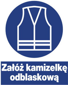 ZNAK BEZPIECZEŃSTWA "ZAŁÓŻ KAMIZELKĘ ODBLASKOWĄ"-19579