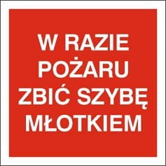 ZNAK BEZPIECZEŃSTWA "W RAZIE POŻARU ZBIJ SZYBKĘ"-19576