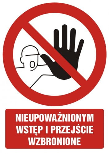 ZNAK BEZPIECZEŃSTWA "NIEUPOW. WSTĘP I PRZEJ WZBR"-15625