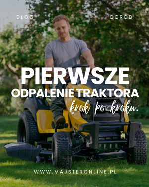 BLOG - PIERWSZE ODPALENIE TRAKTORA.jpg