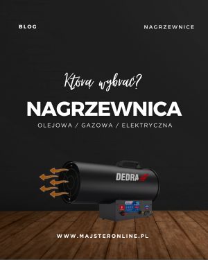 Jaką nagrzewnice wybrać